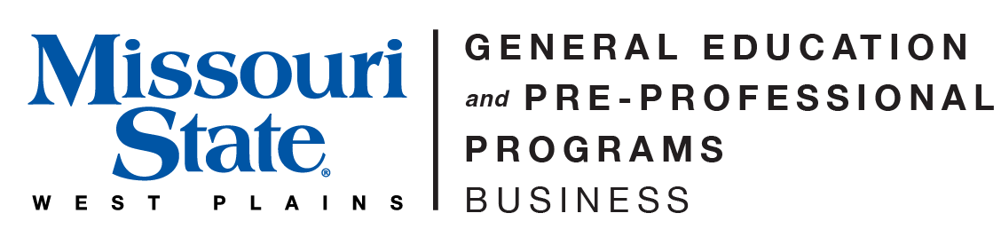 General Education Pre-Professional Programs - Business and Missouri State-West Plains Wordmark